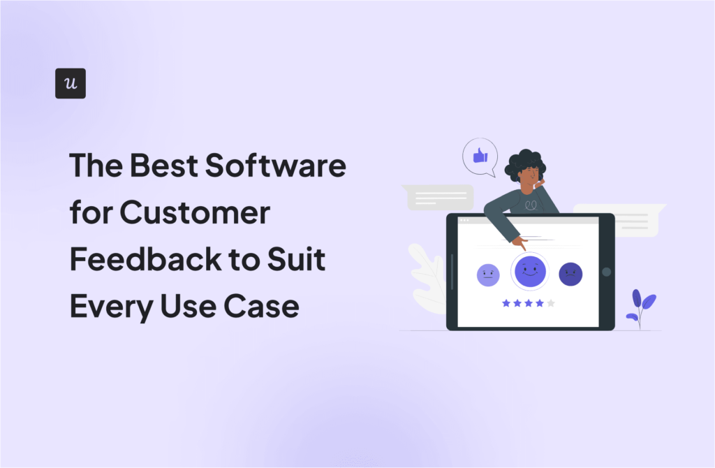 The Best Software for Customer Feedback to Suit Every Use Case cover