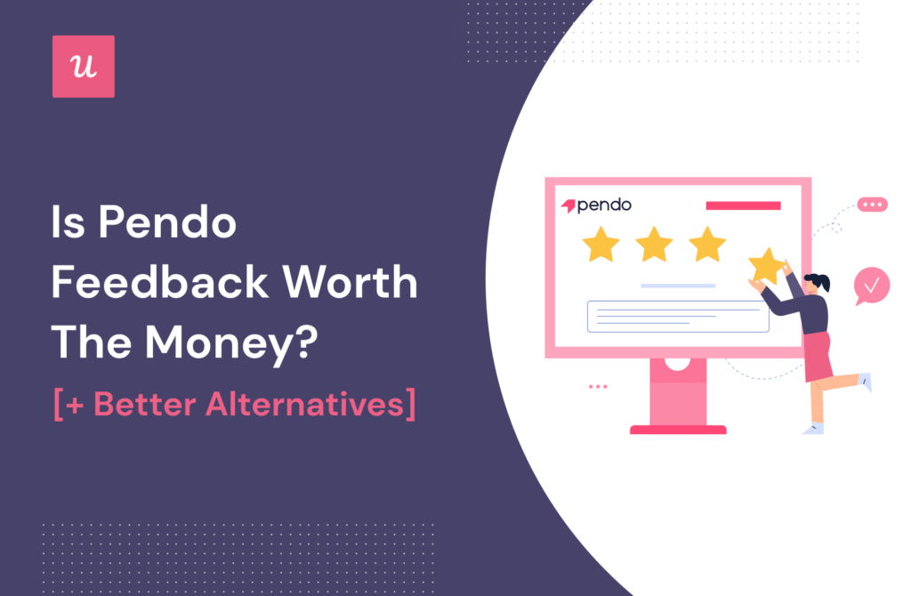 Is Pendo Feedback Worth The Money? [+Better Alternatives] cover