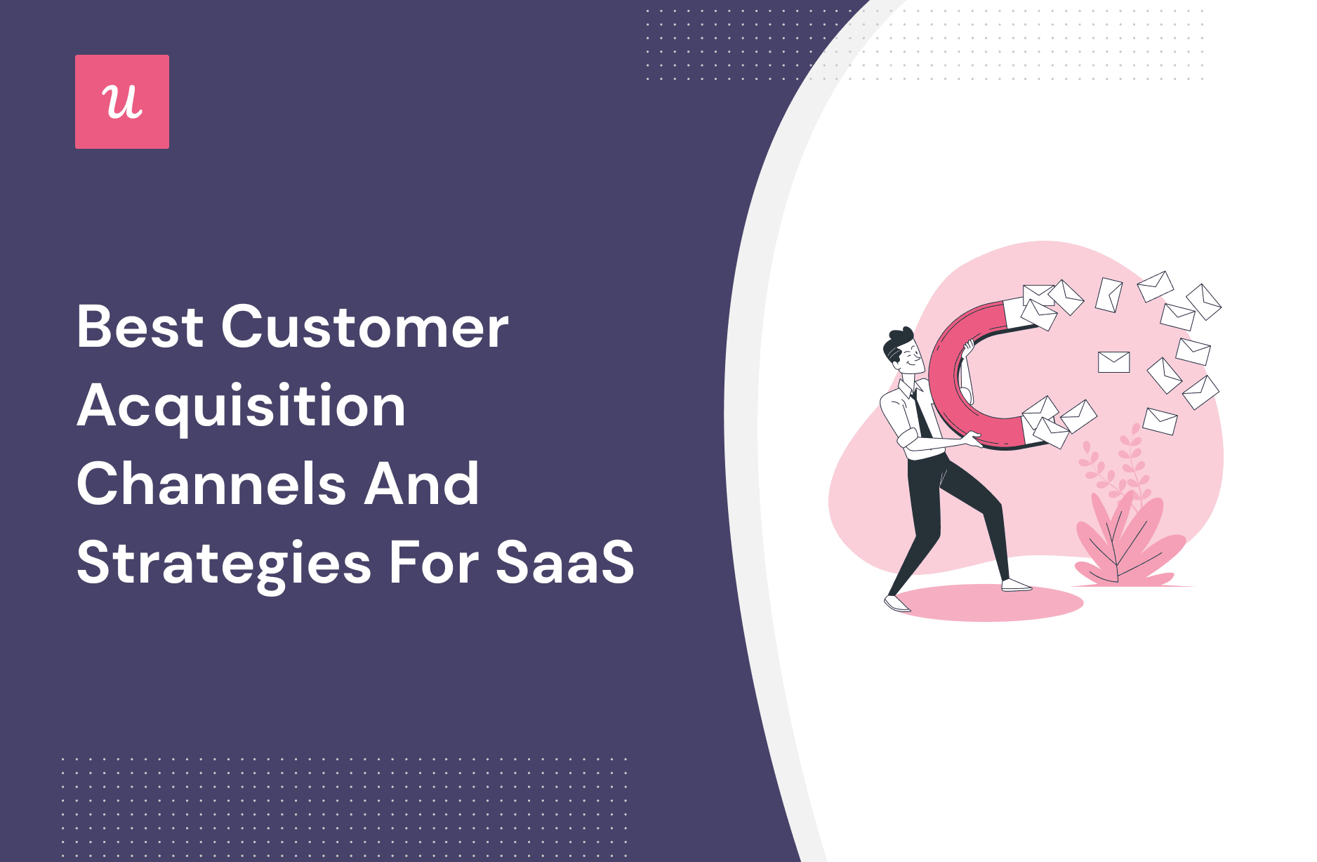 Best Customer Acquisition Channels and Strategies For SaaS cover