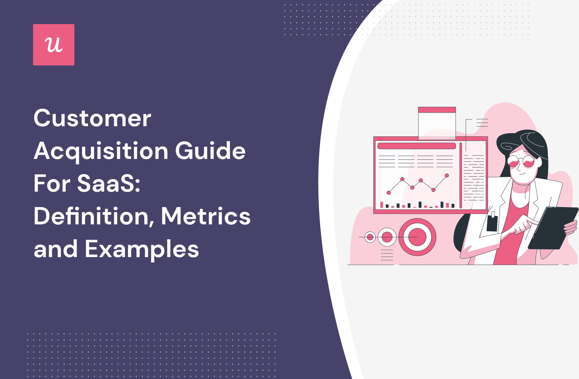 Customer Acquisition Guide For SaaS: Definition, Metrics and Examples cover