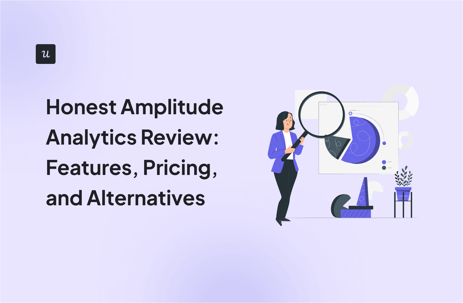 Honest Amplitude Analytics Review: Features, Pricing, and Alternatives cover