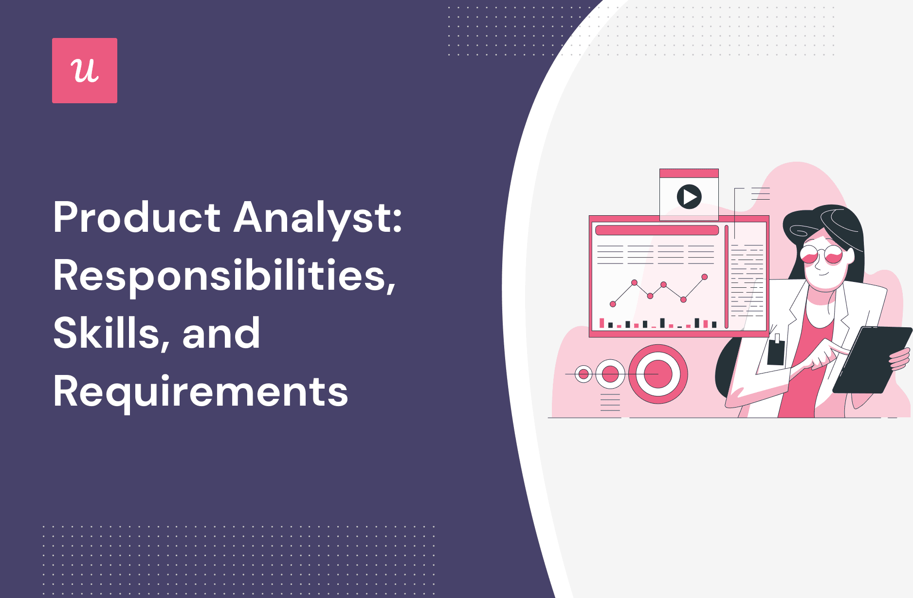 Product Analyst: Responsibilities, Skills, and Requirements cover