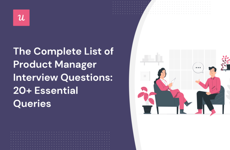 The Complete List Of Product Manager Interview Questions: 20+ Essential ...