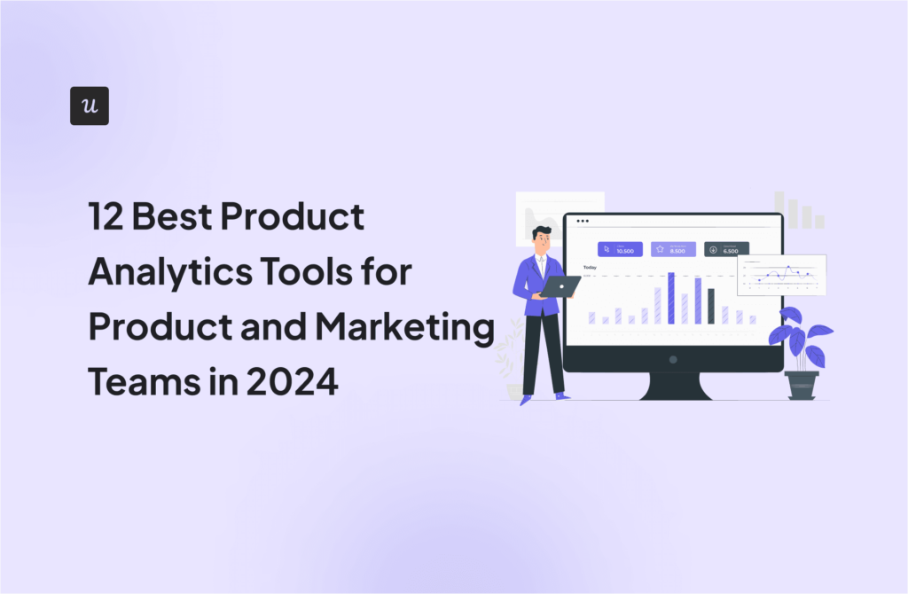 12 Best Product Analytics Tools for Product and Marketing Teams in 2024 cover