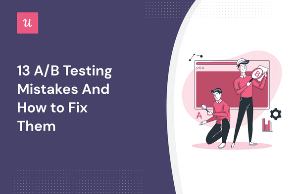 13 A/B Testing Mistakes And How to Fix Them cover
