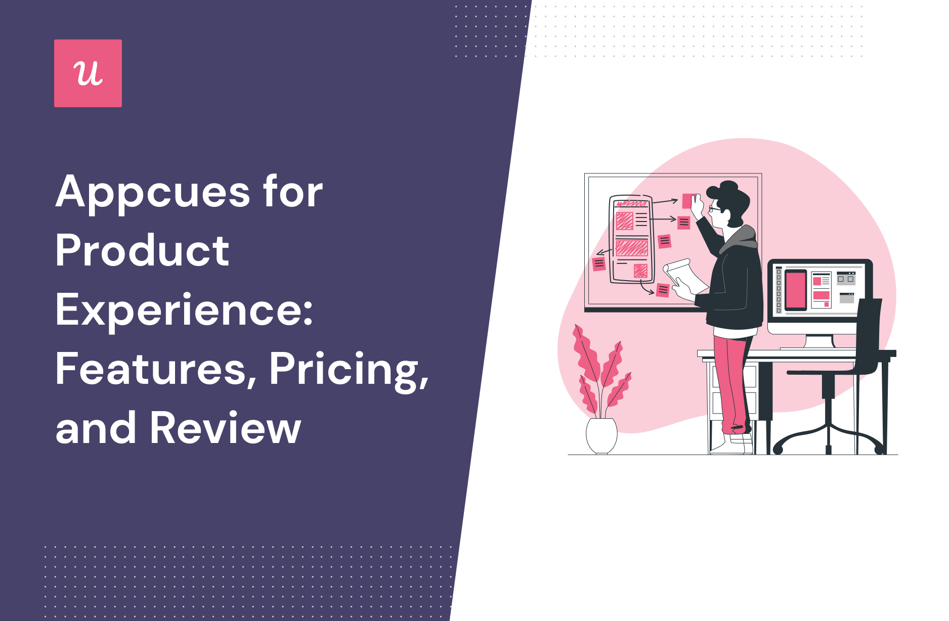 Appcues for Product Experience: Features, Pricing, and Review