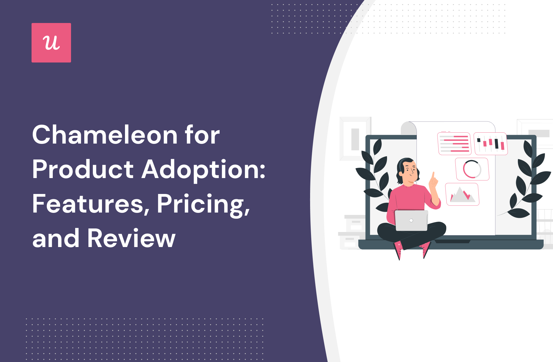 Chameleon for Product Adoption: Features, Pricing, and Review