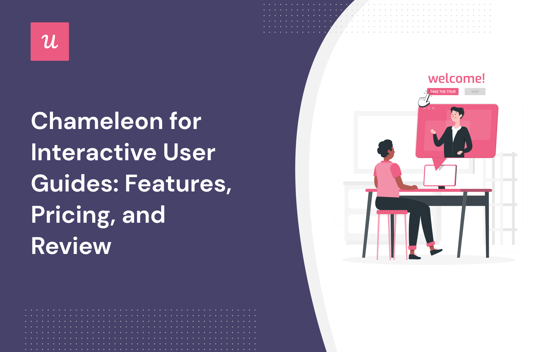 Chameleon for Interactive User Guides: Features, Pricing, and Review