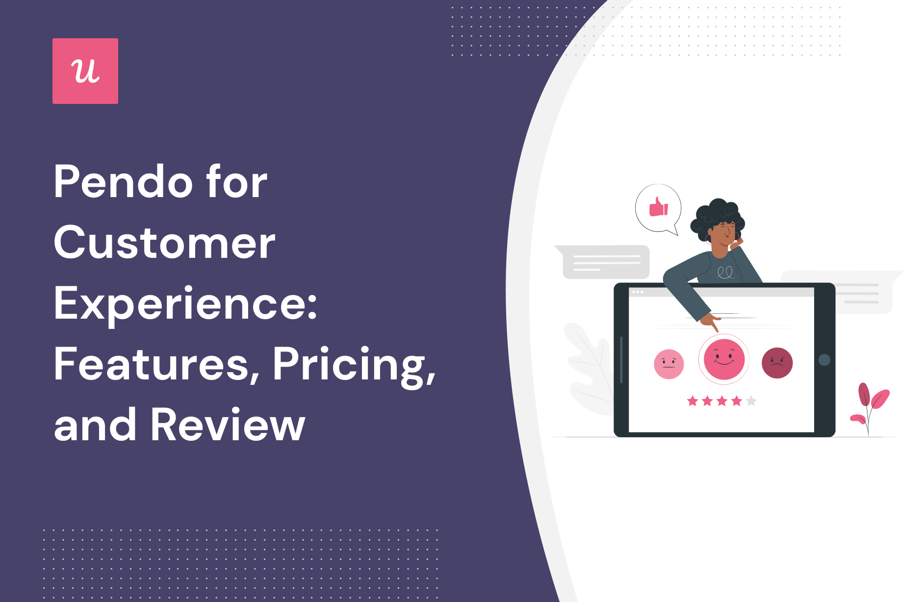 Pendo for Customer Experience: Features, Pricing, and Review