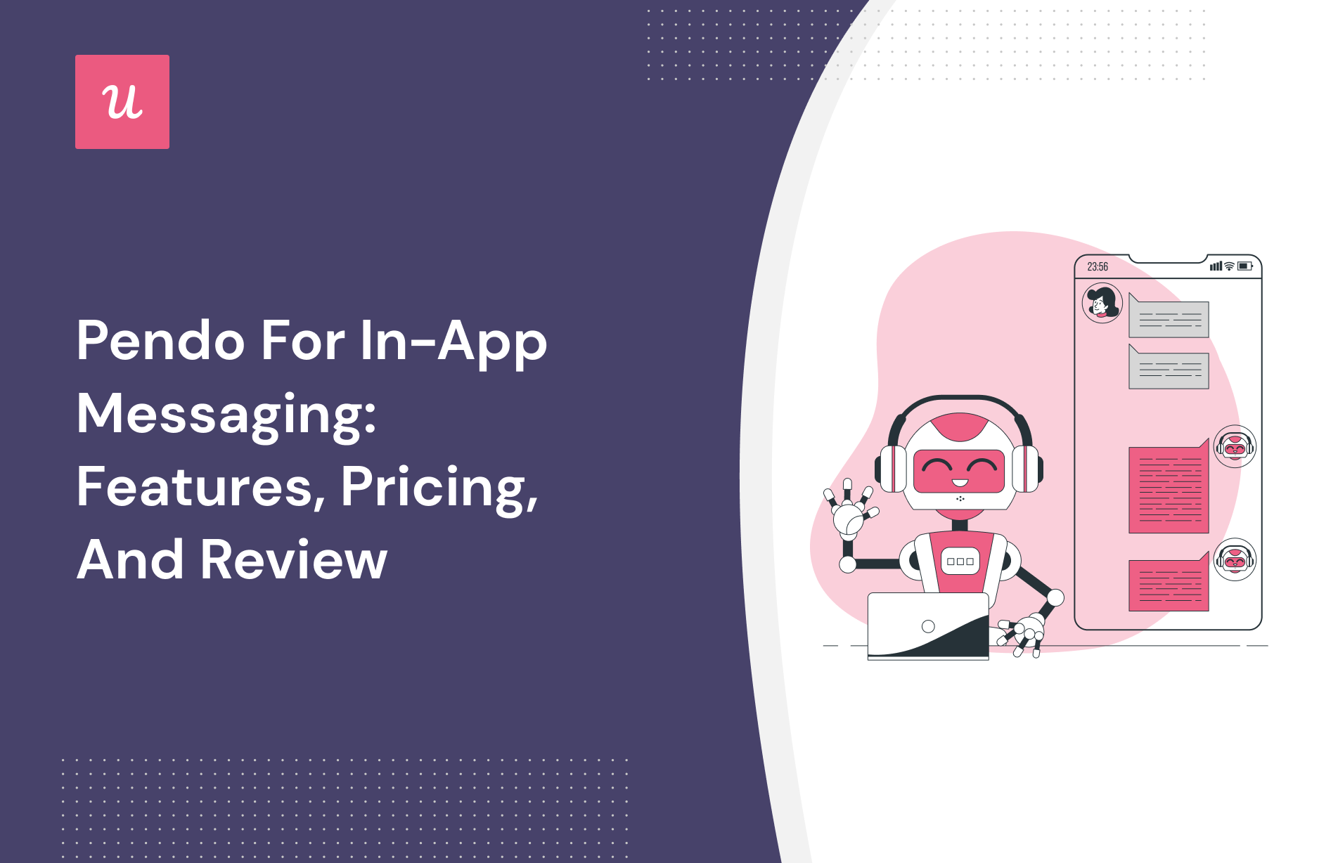 Pendo for In-App Messaging: Features, Pricing, and Review
