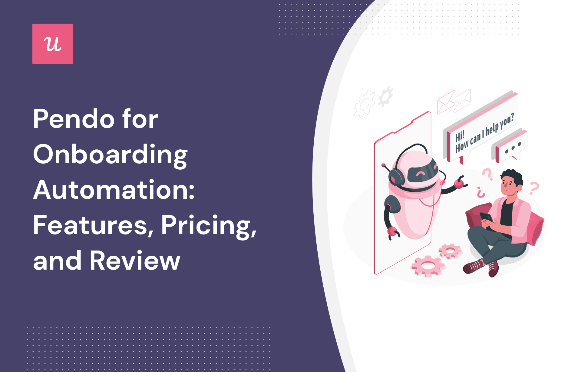 Pendo for Onboarding Automation: Features, Pricing, and Review