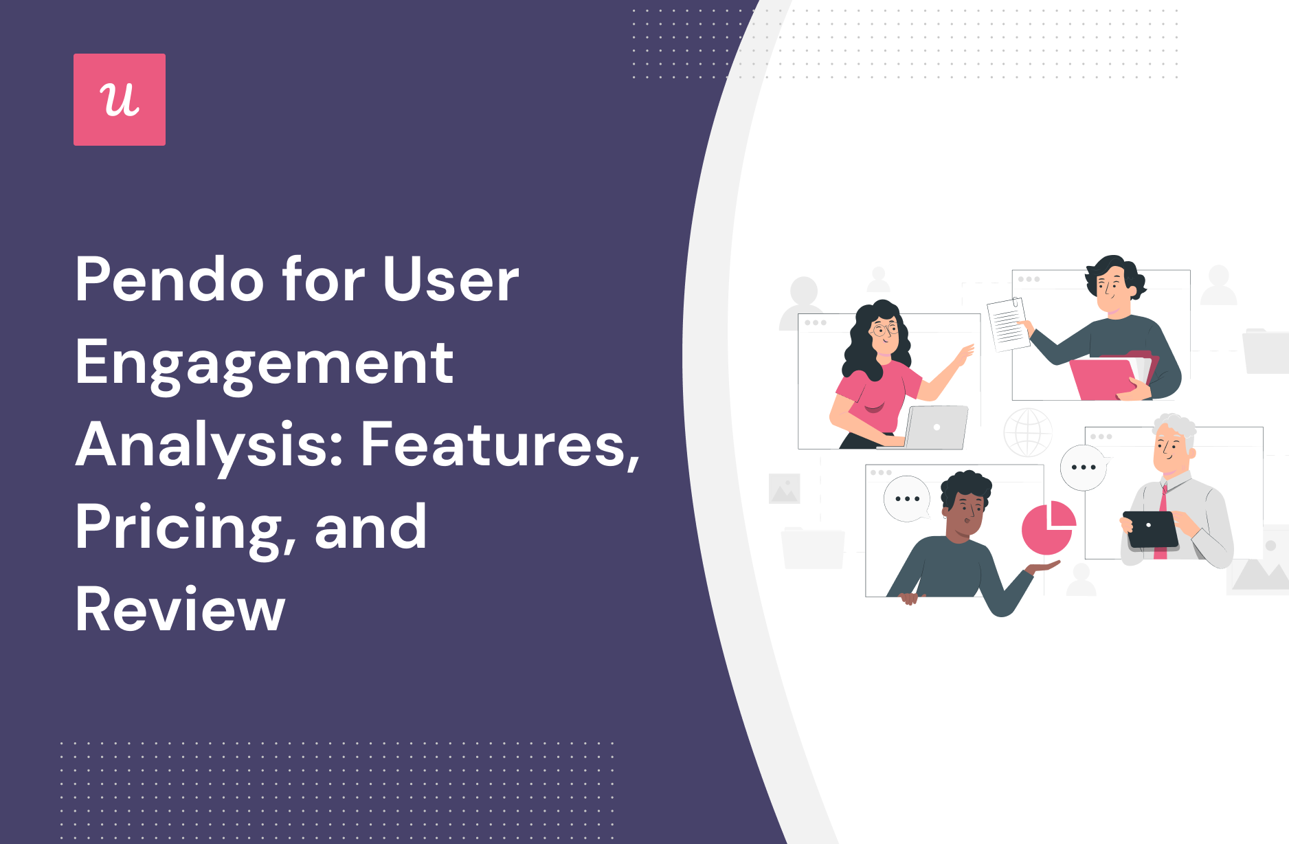 Pendo for User engagement analysis: Features, Pricing, and Review