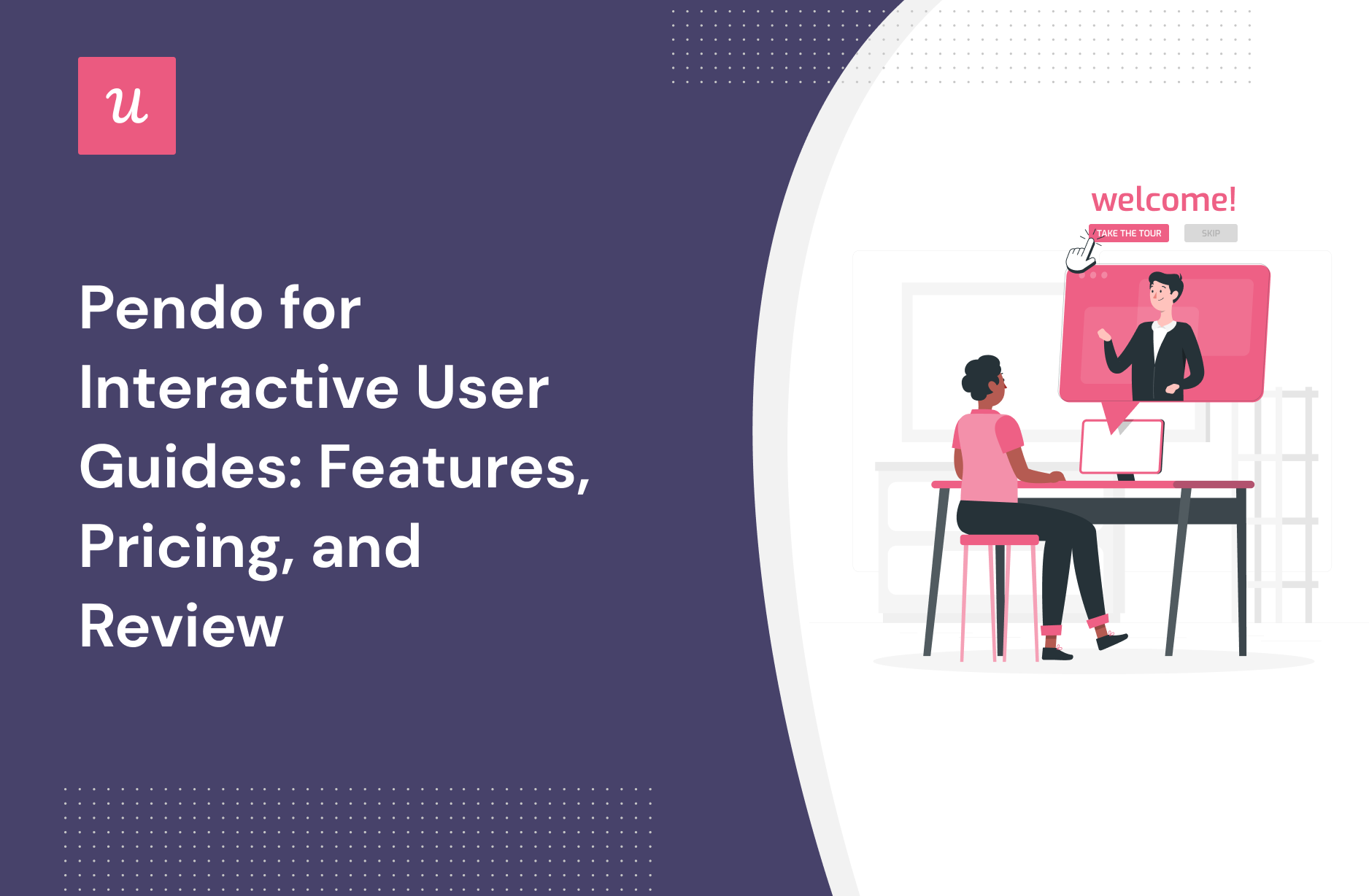 Pendo for interactive user guides: Features, Pricing, and Review