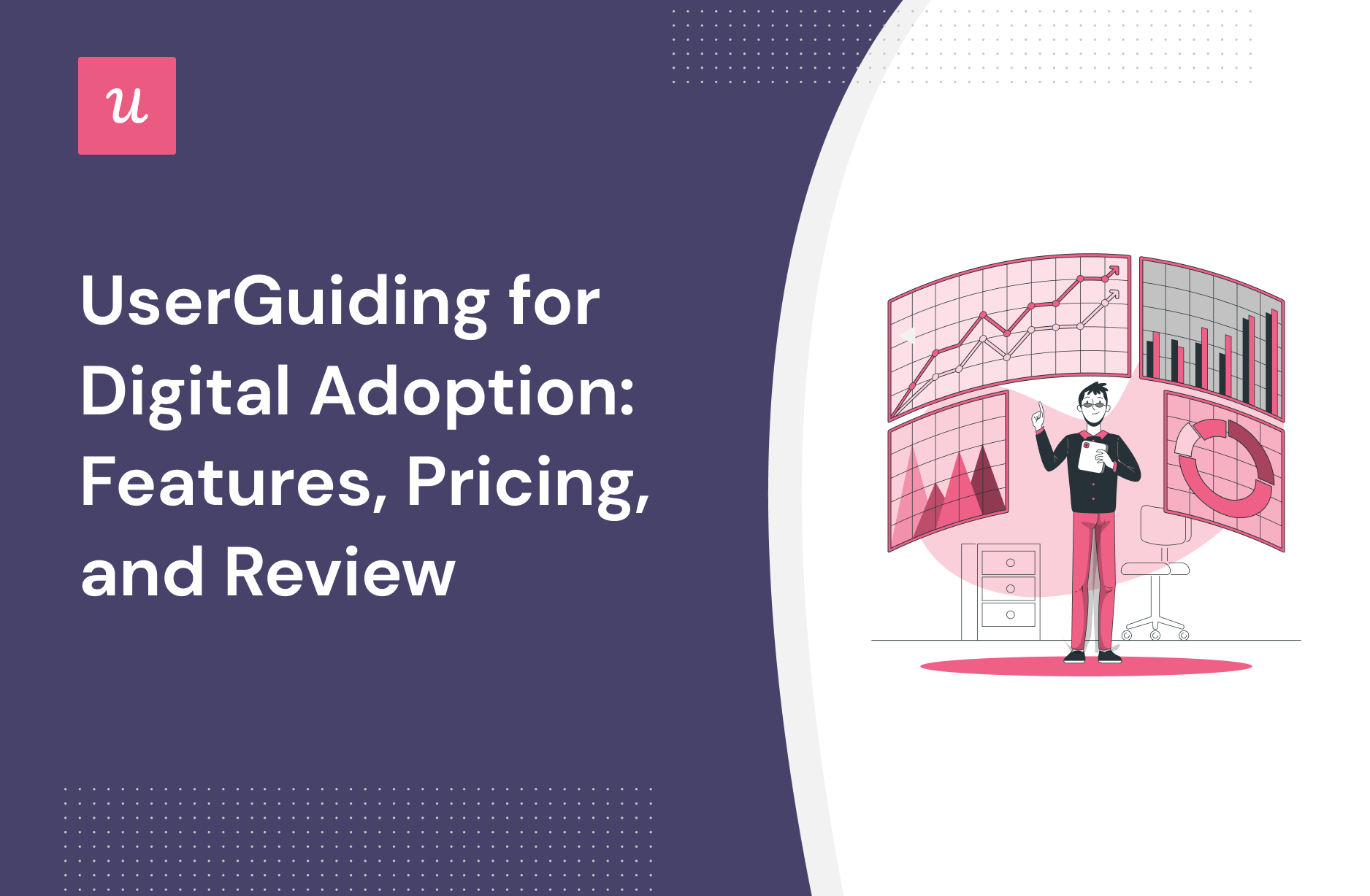 UserGuiding for Digital Adoption: Features, Pricing, and Review