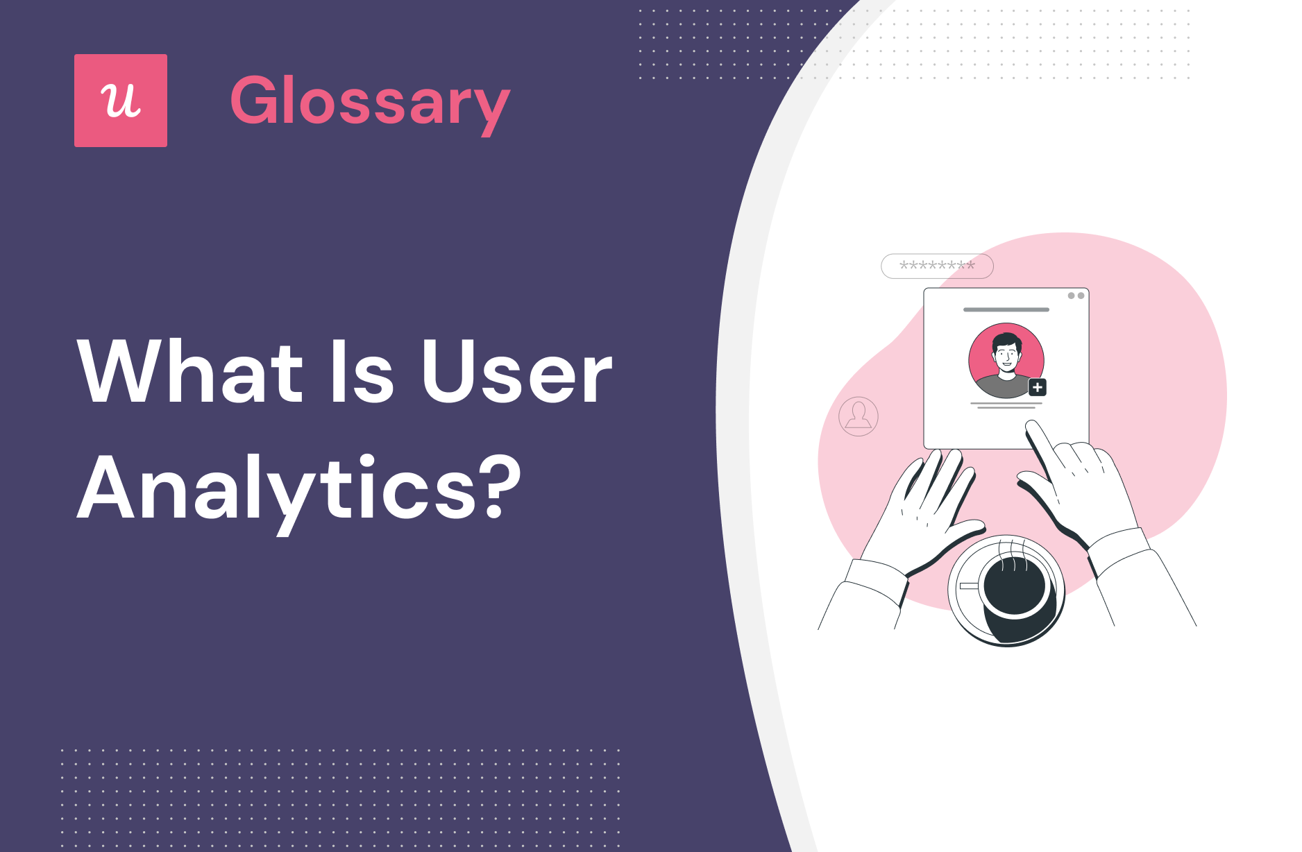 What is User Analytics?