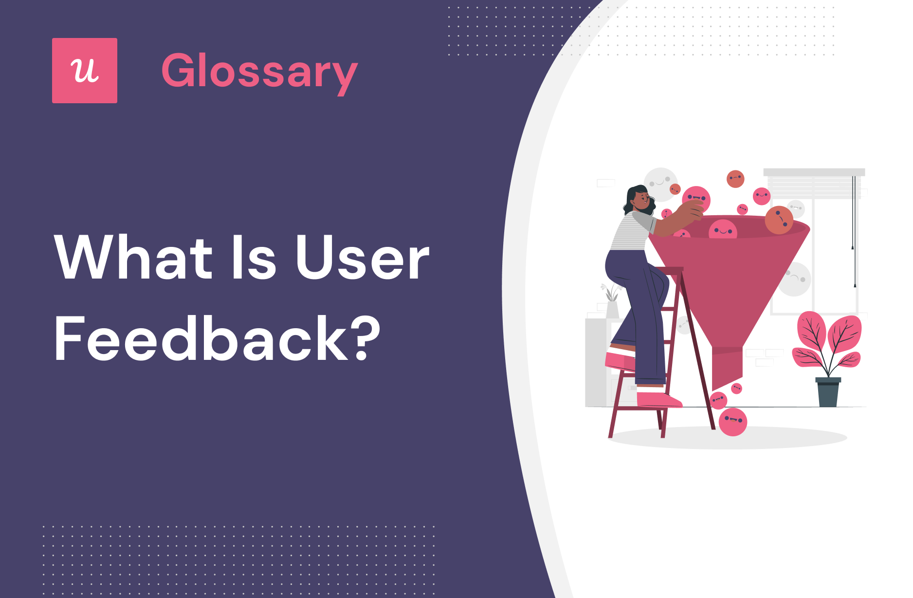 What is User Feedback?