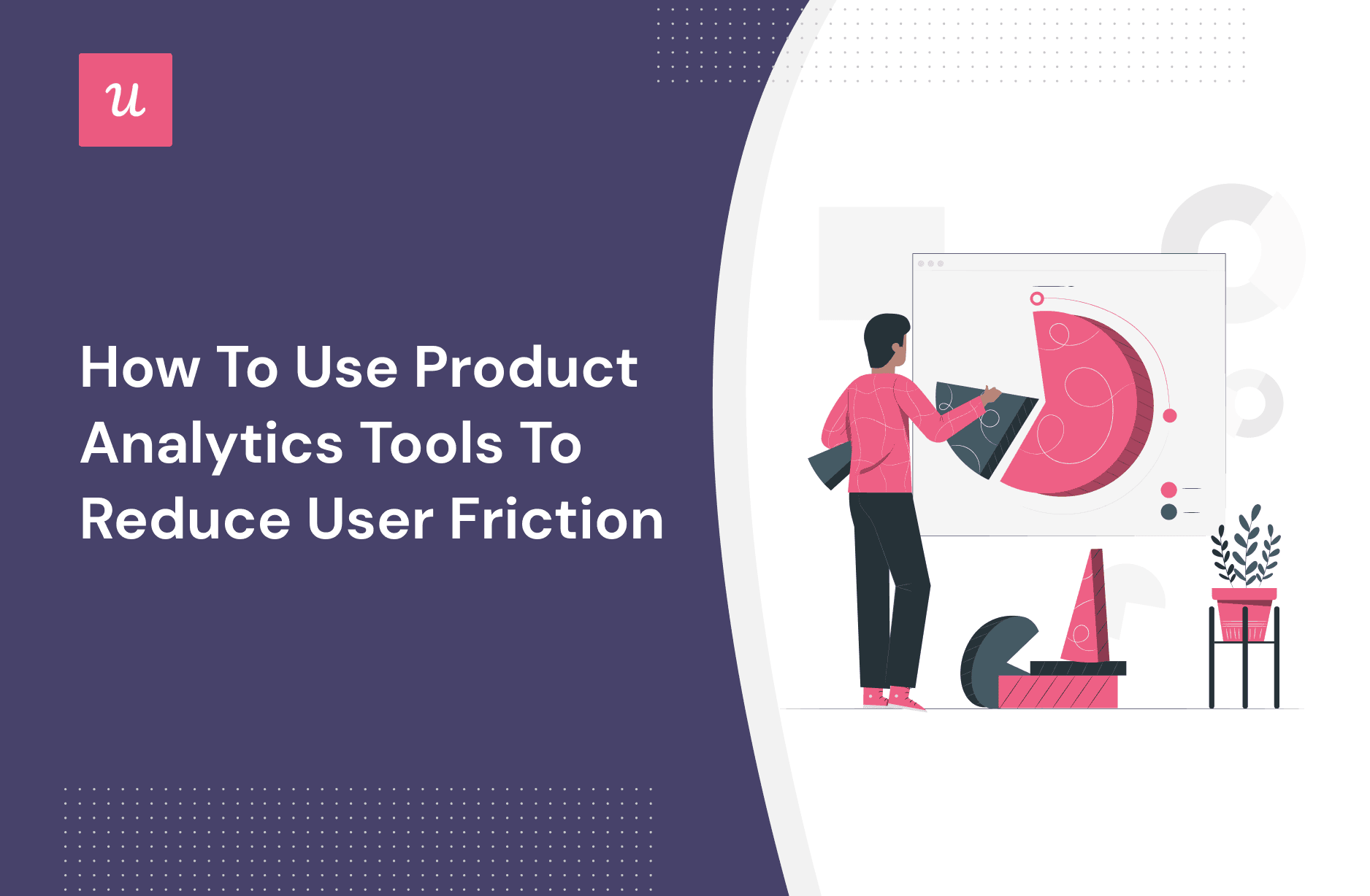 How to Use Product Analytics Tools to Reduce User Friction cover