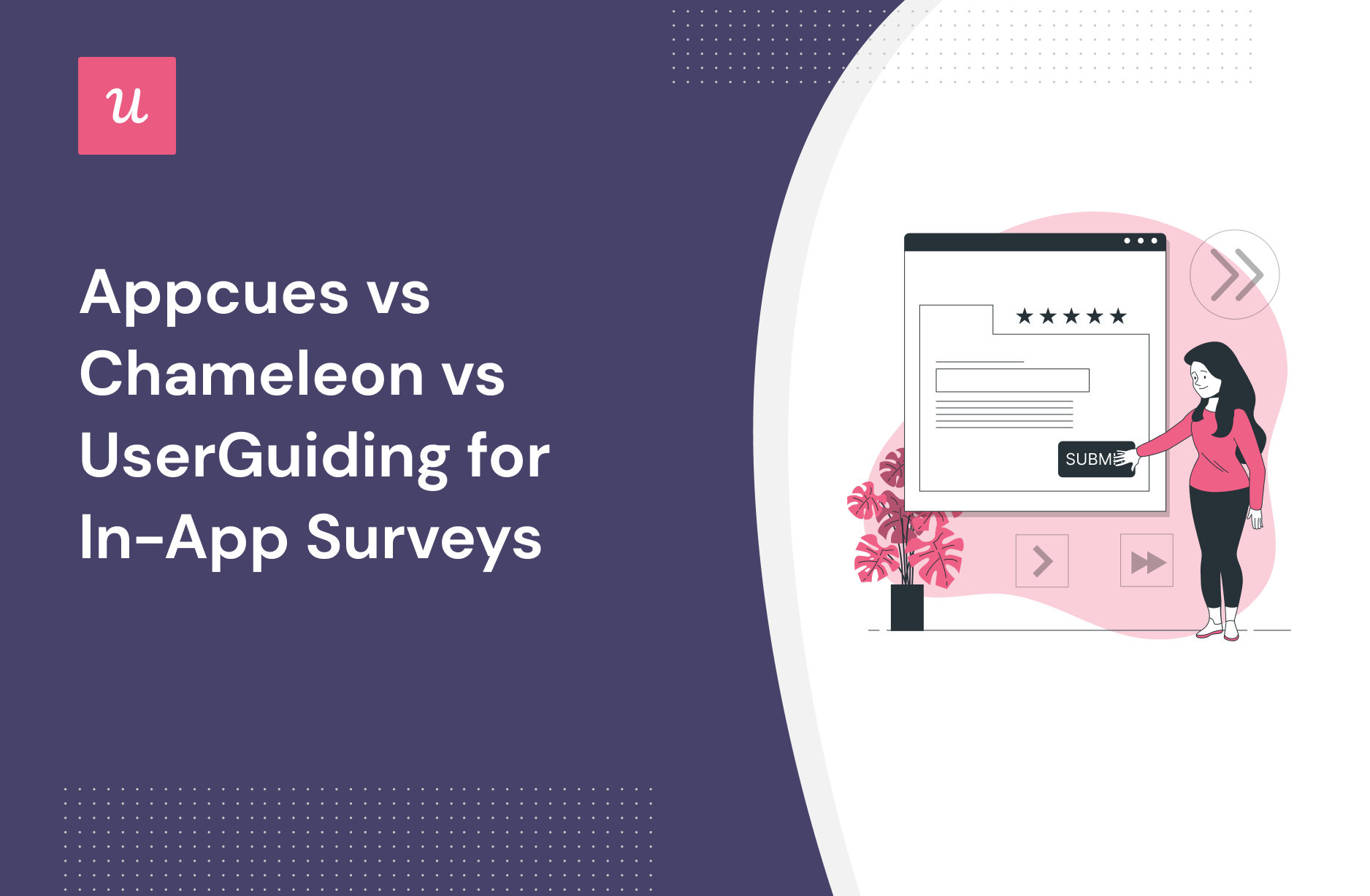 Appcues vs Chameleon vs UserGuiding for In-App Surveys