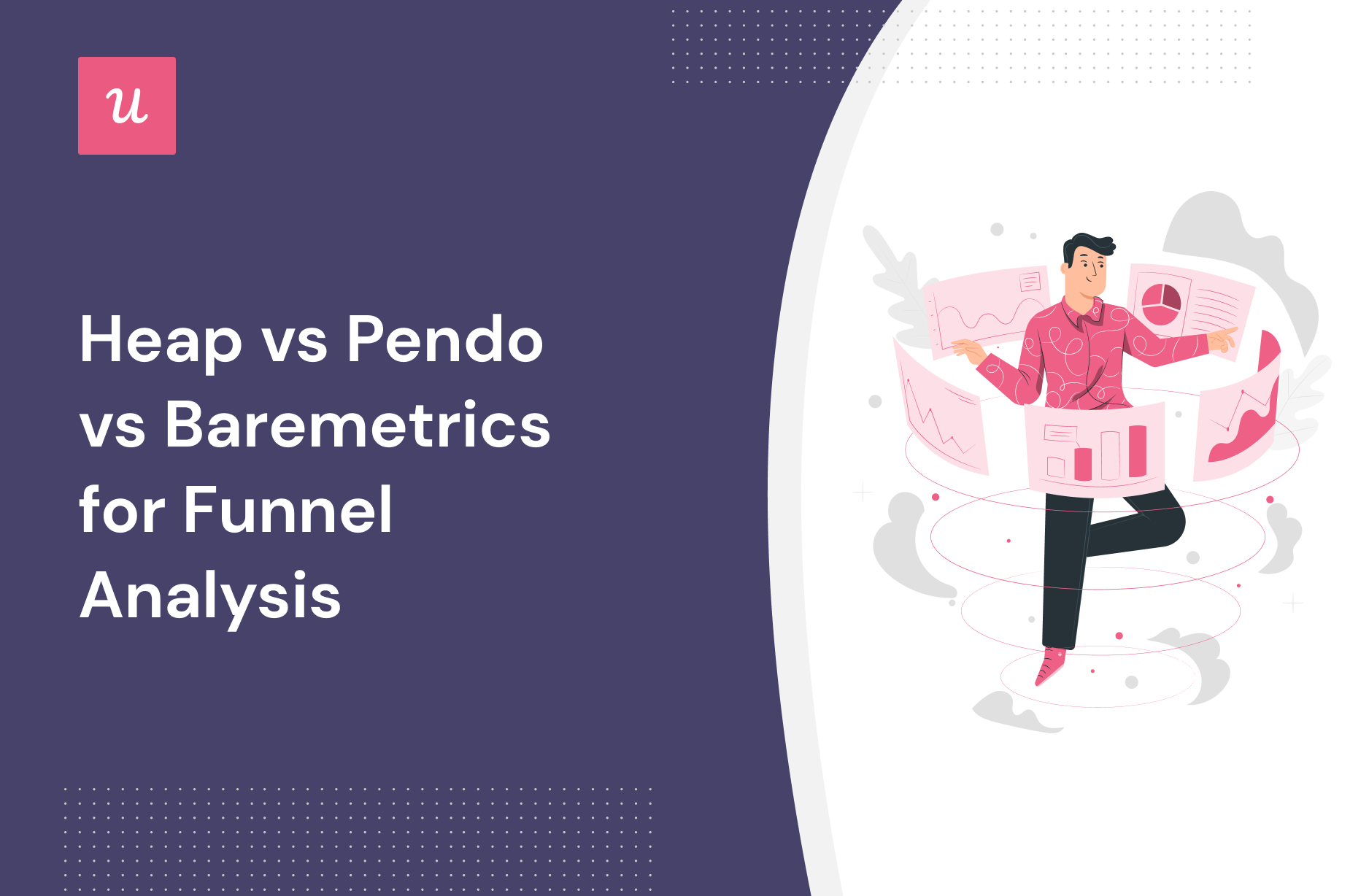 Heap vs Pendo vs Baremetrics for Funnel Analysis