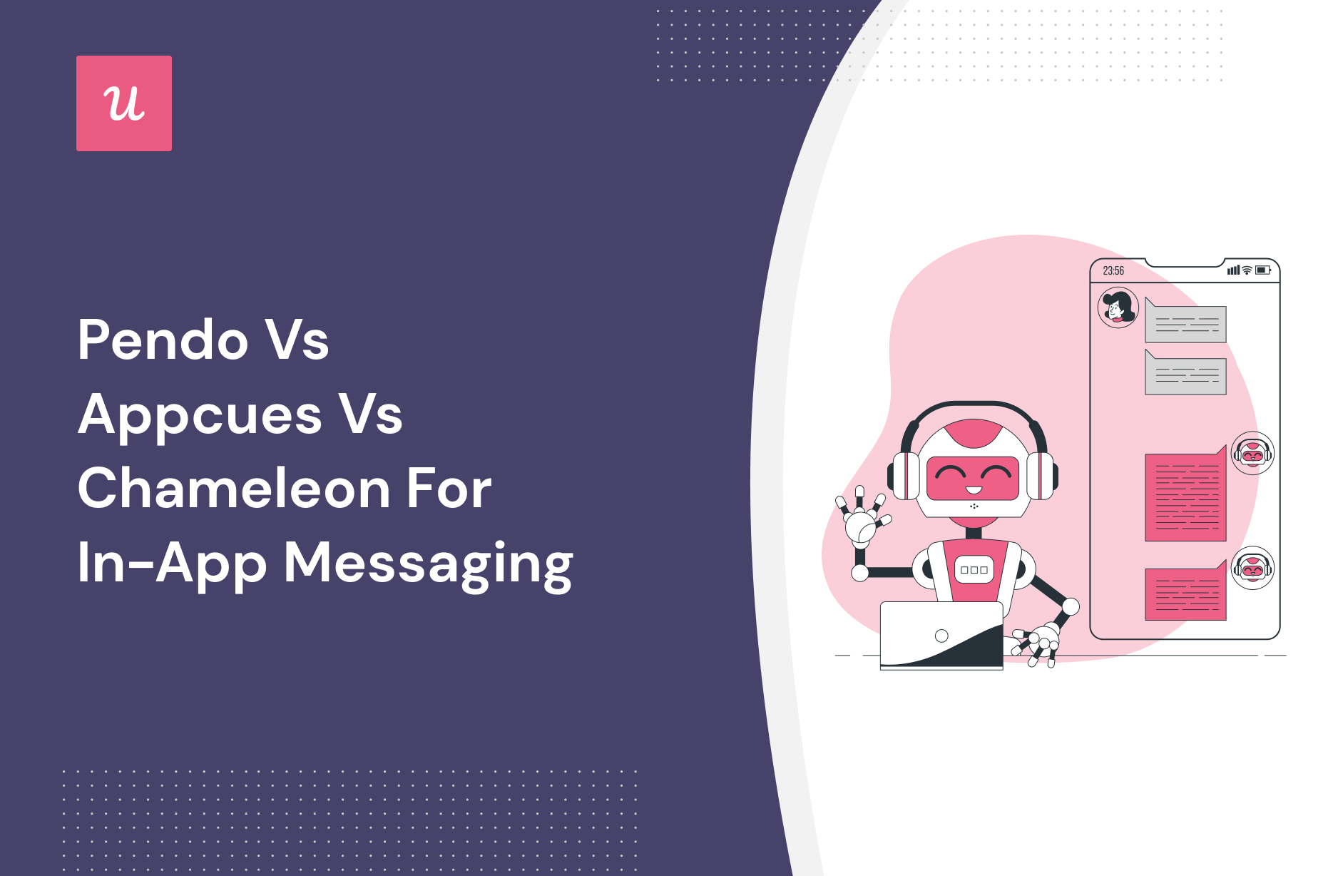 Pendo vs Appcues vs Chameleon for In-App Messaging