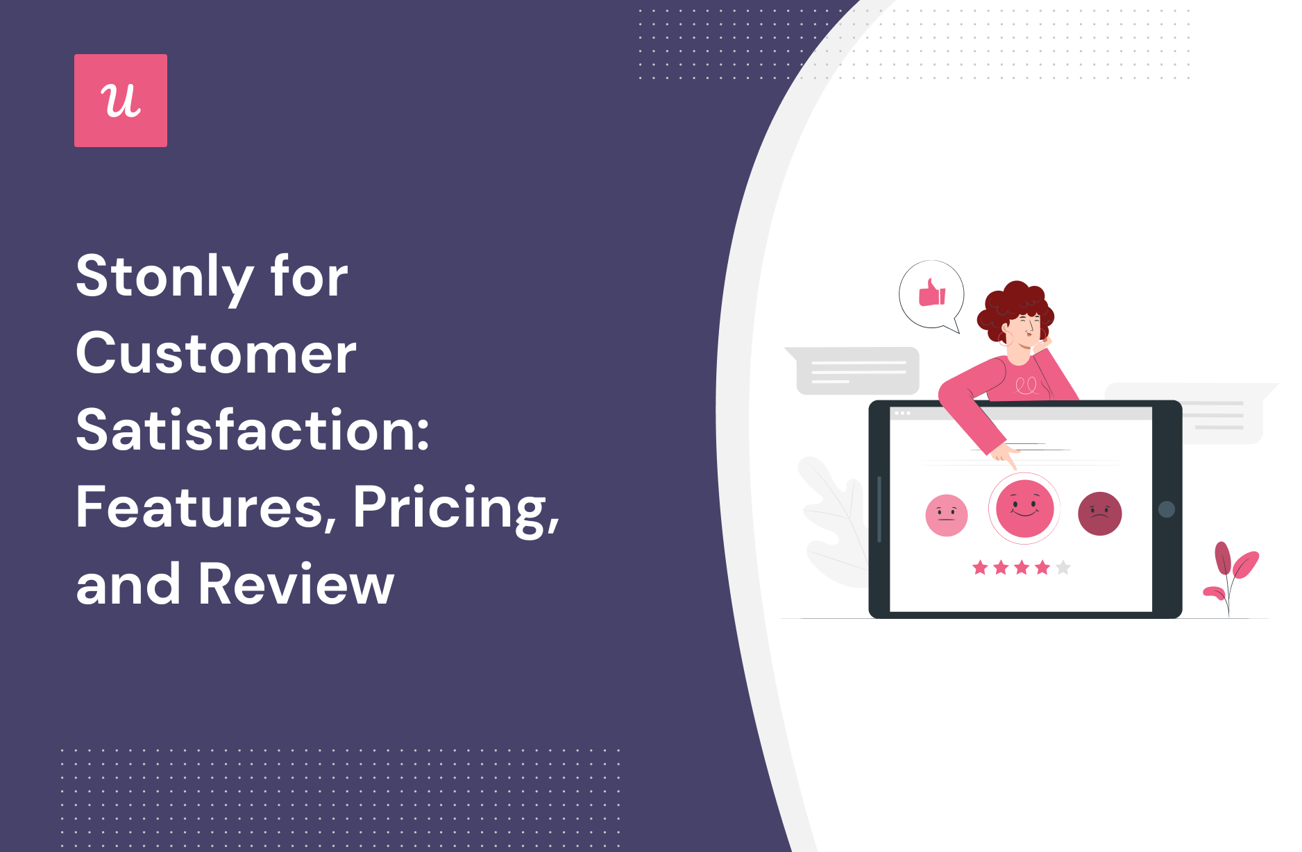 Stonly for Customer Satisfaction: Features, Pricing, and Review