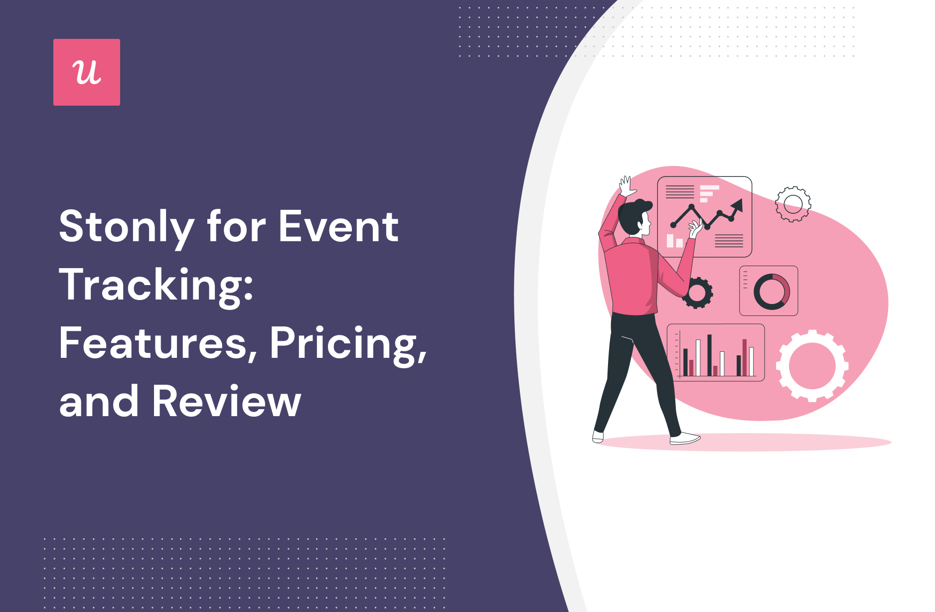 Stonly for Event Tracking: Features, Pricing, and Review