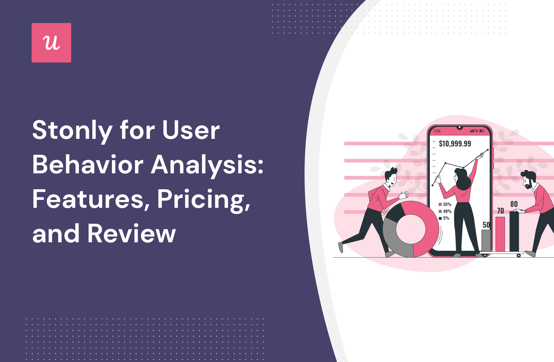 Stonly for User Behavior Analysis: Features, Pricing, and Review