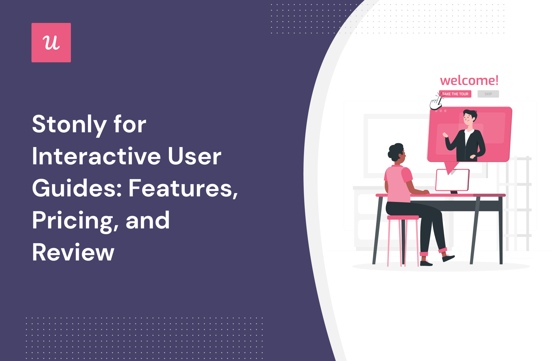 Stonly for Interactive User Guides: Features, Pricing, and Review