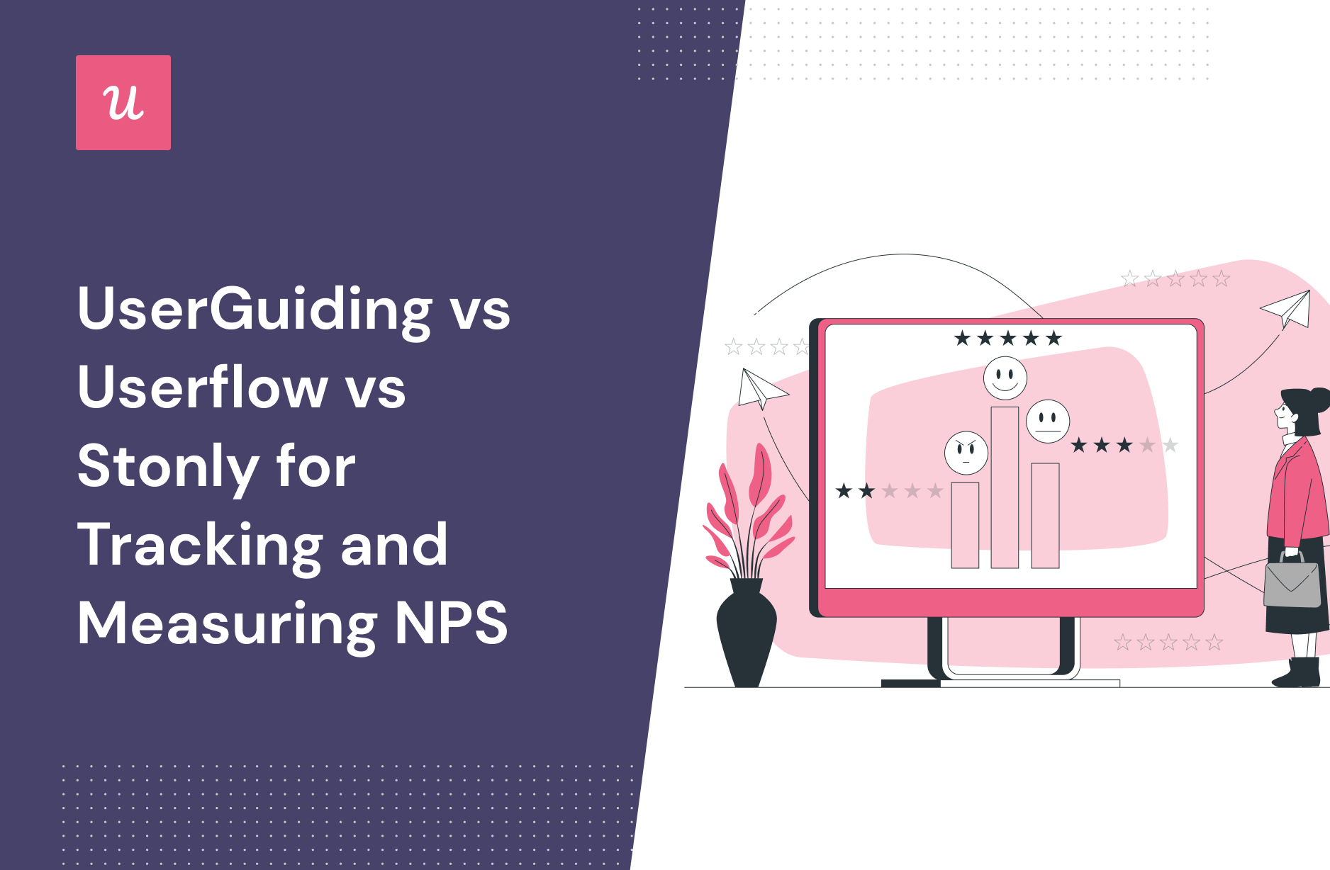 UserGuiding vs Userflow vs Stonly for Tracking and Measuring NPS
