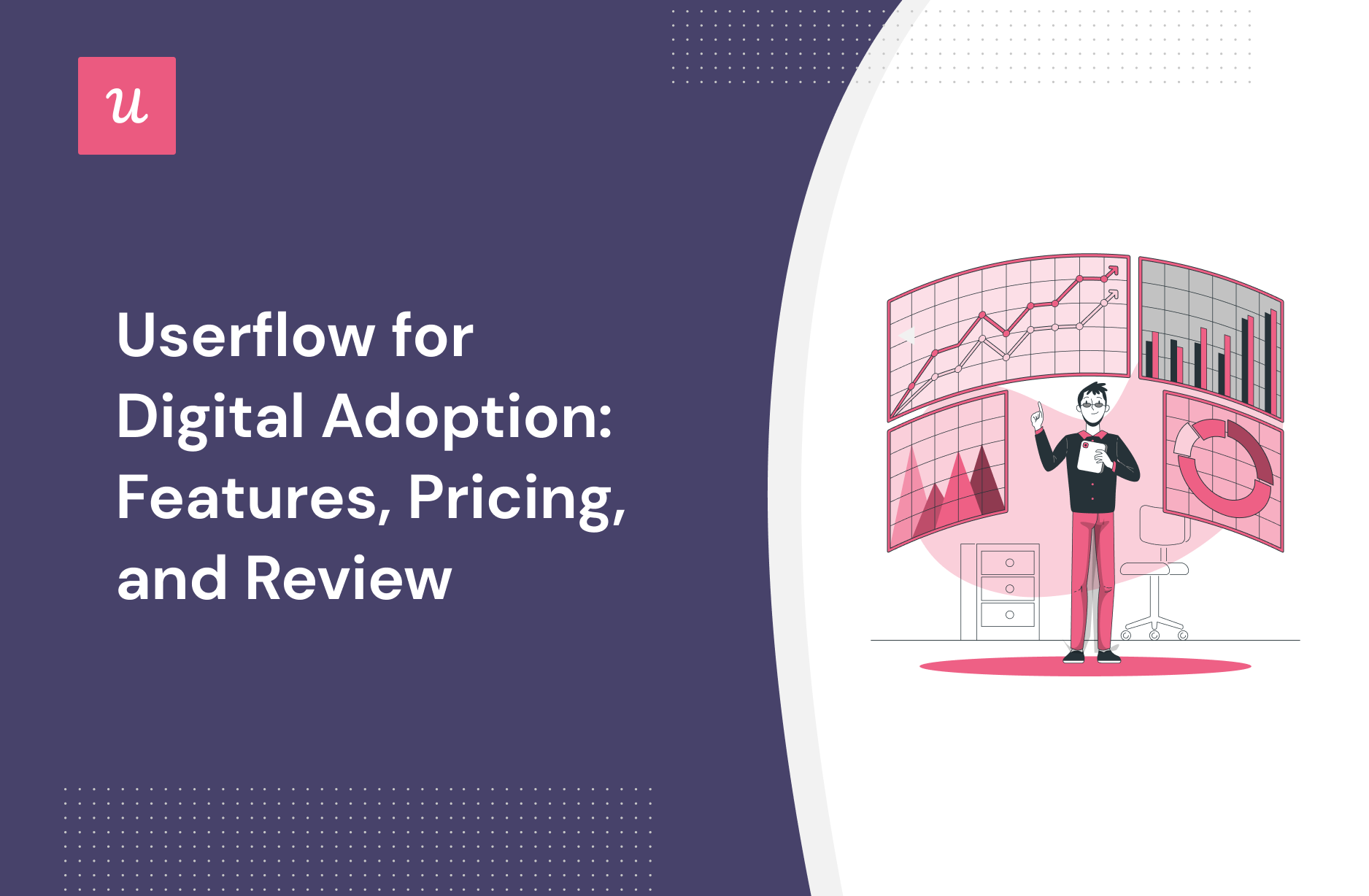Userflow for Digital Adoption: Features, Pricing, and Review