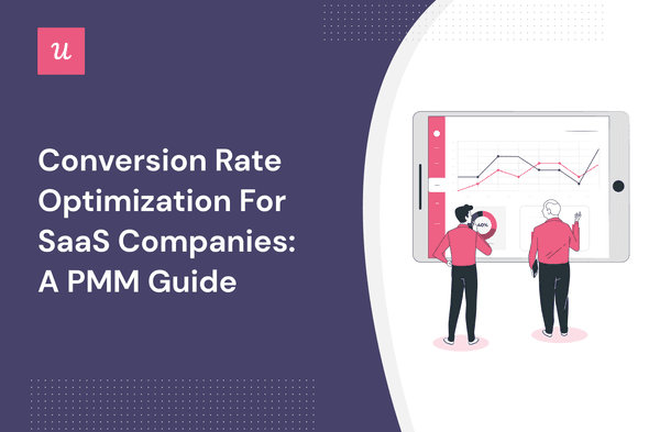 Conversion Rate Optimization For SaaS Companies: A PMM Guide cover