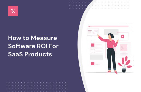 How to Measure Software ROI For SaaS Products cover