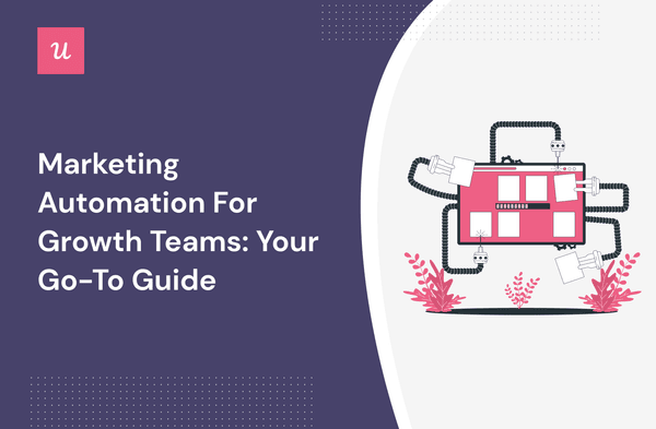 Marketing Automation For Growth Teams: Your Go-To Guide cover