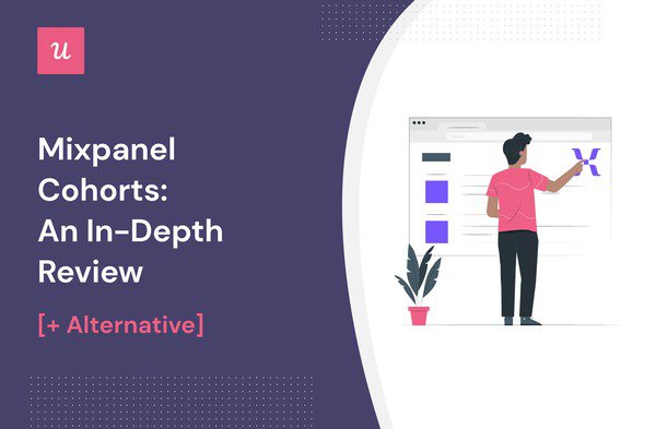 Mixpanel Cohorts: An In-Depth Review [+ Alternative] cover