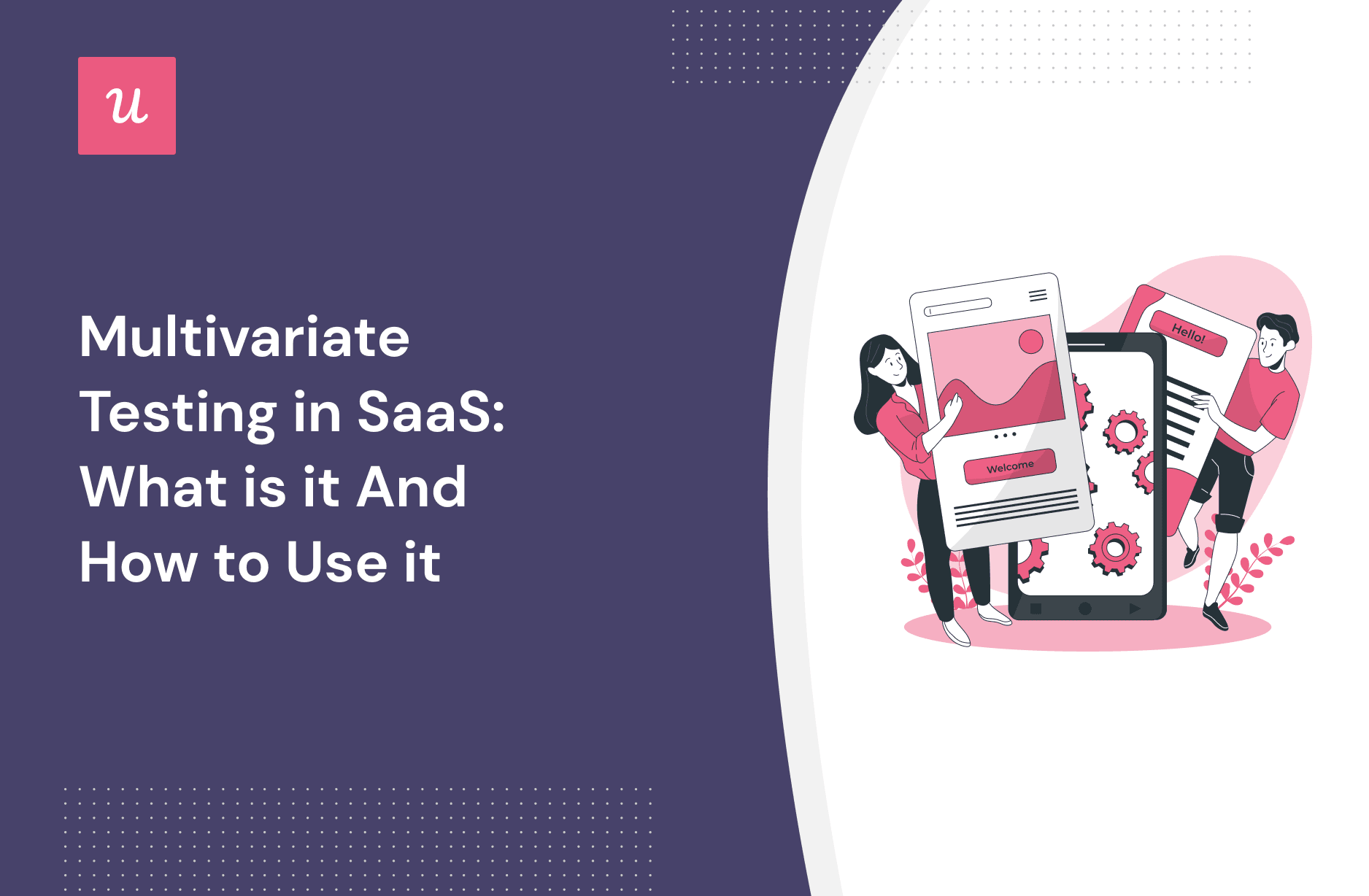 Multivariate Testing in SaaS: What is it And How to Use it cover