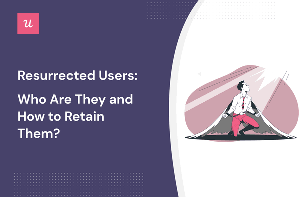 Resurrected Users: Who Are They and How to Retain Them? cover