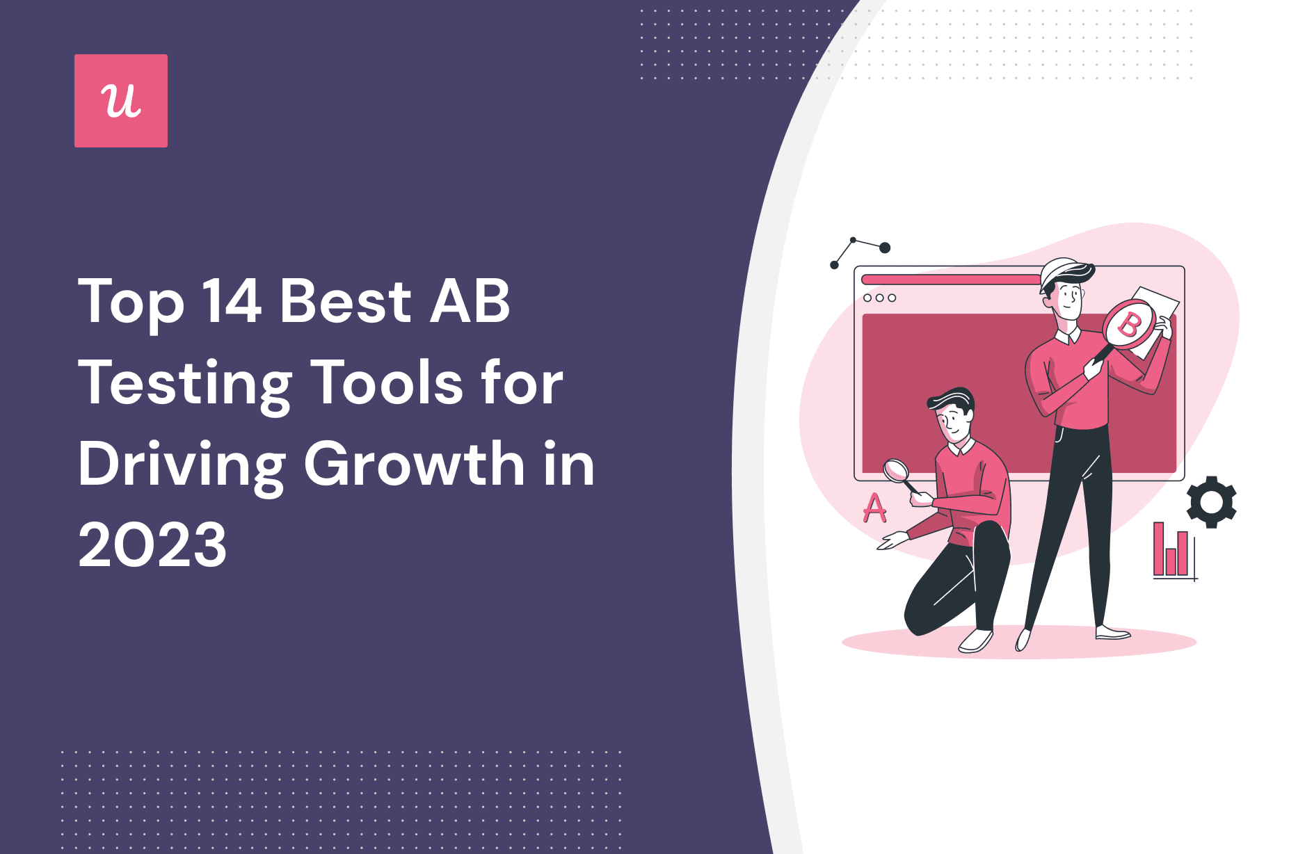 Top 14 Best AB Testing Tools for Driving Growth in 2023 cover