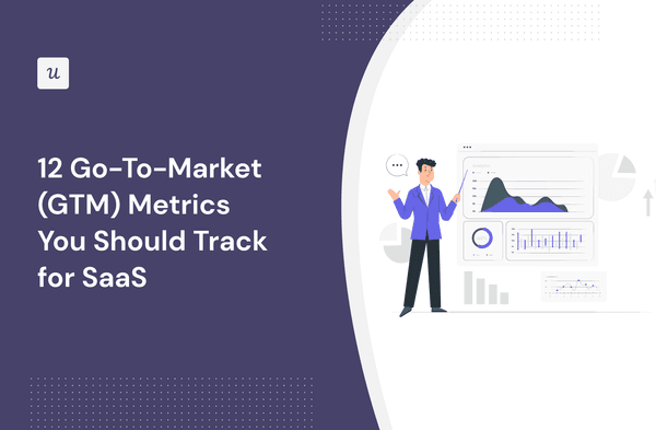 12 Go-To-Market (GTM) Metrics You Should Track for SaaS cover