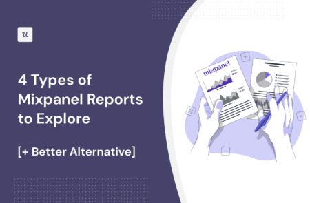 4 Types of Mixpanel Reports to Explore [+ Better Alternative] cover