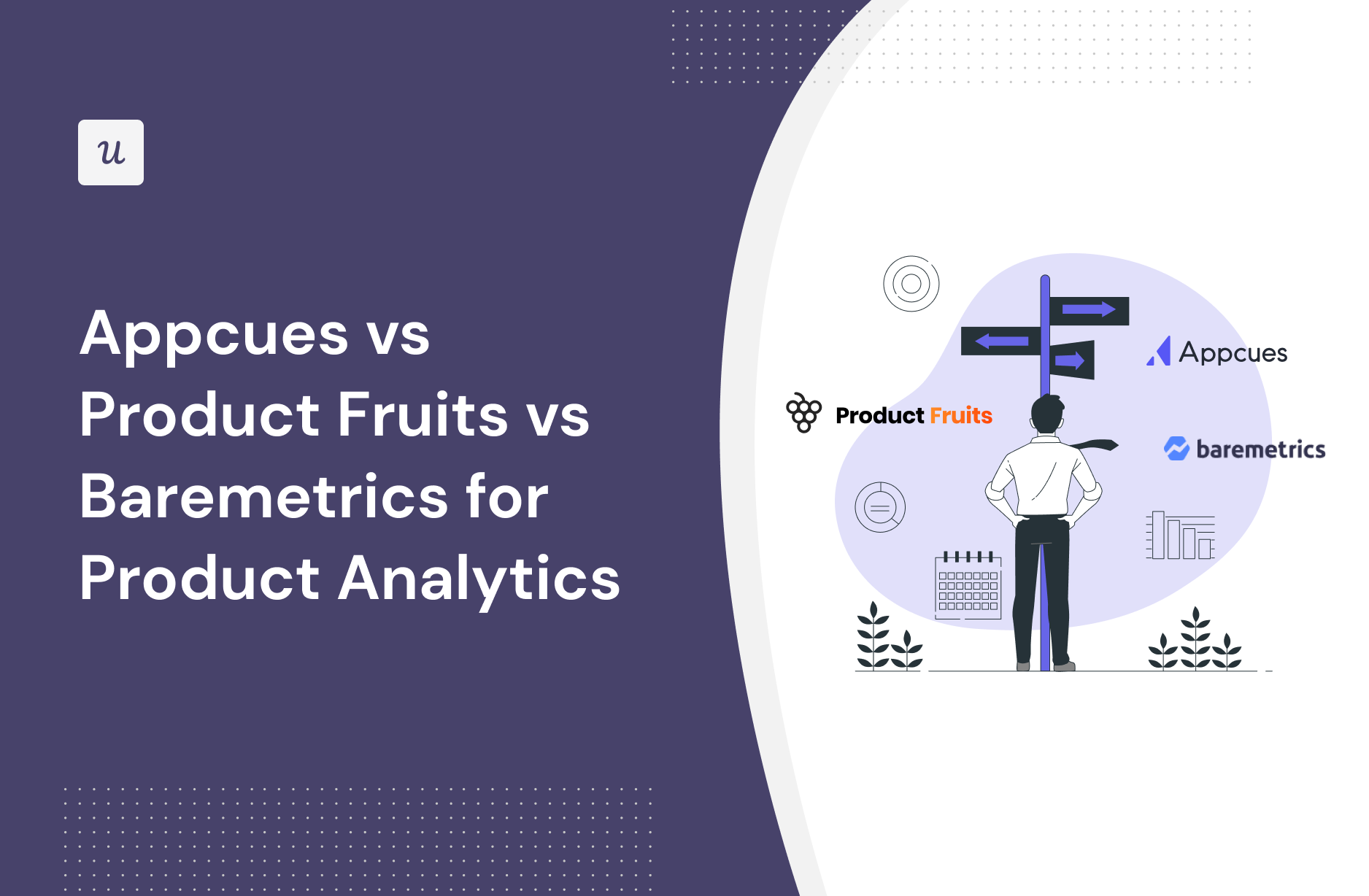 Appcues vs Product Fruits vs Baremetrics for Product Analytics