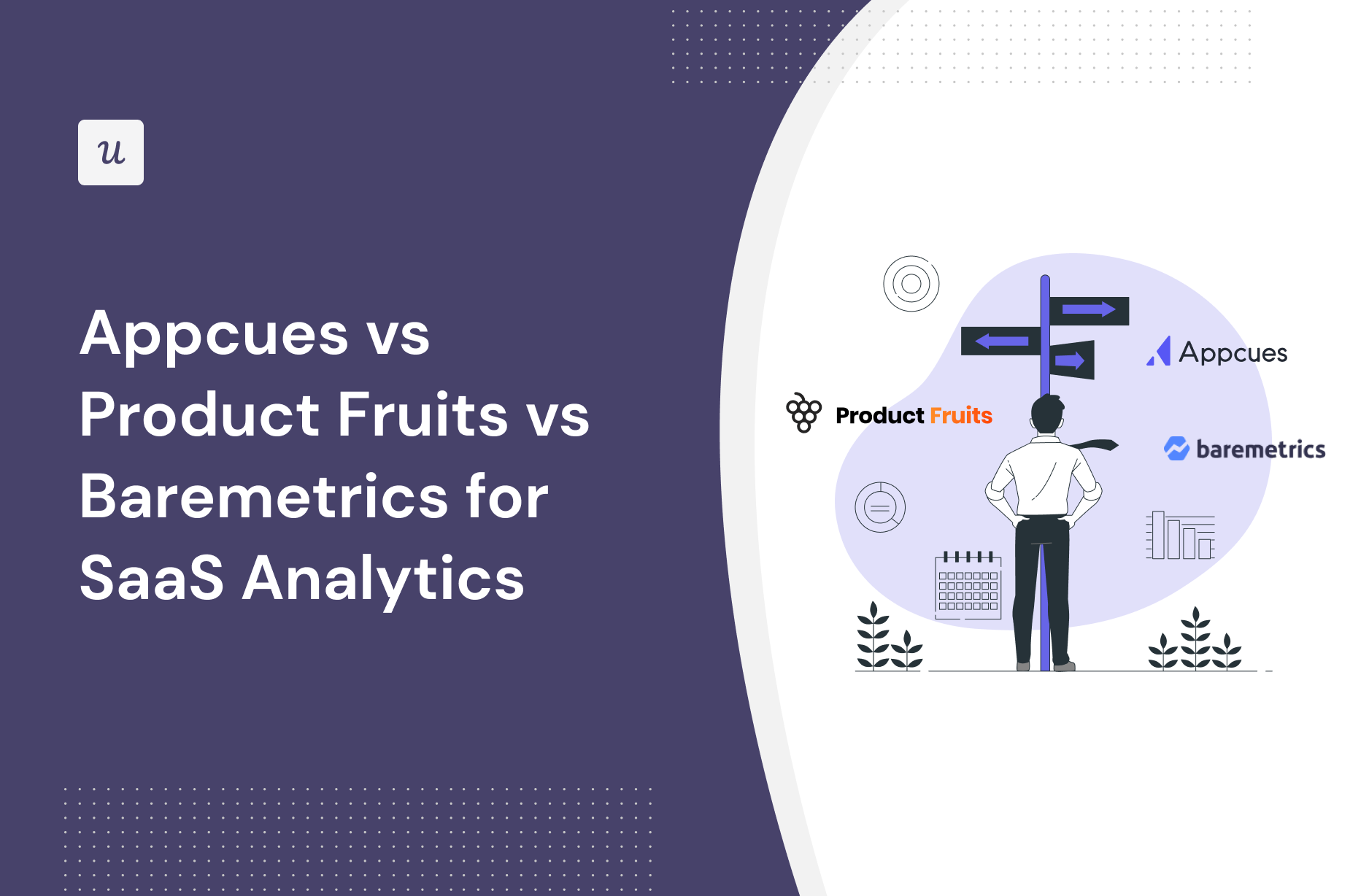 Appcues vs Product Fruits vs Baremetrics for SaaS Analytics