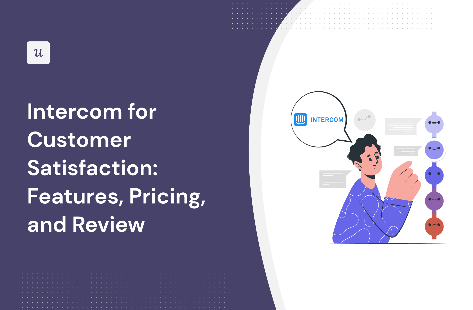 Intercom for Customer Satisfaction: Features, Pricing, and Review