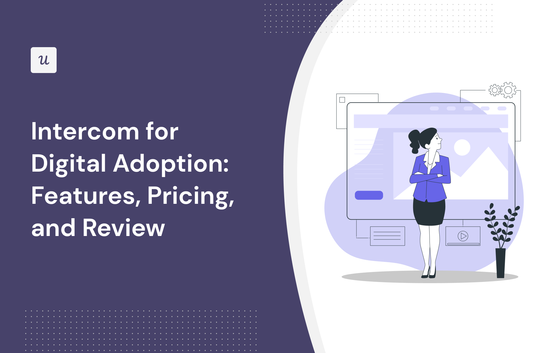 Intercom for Digital adoption: Features, Pricing, and Review