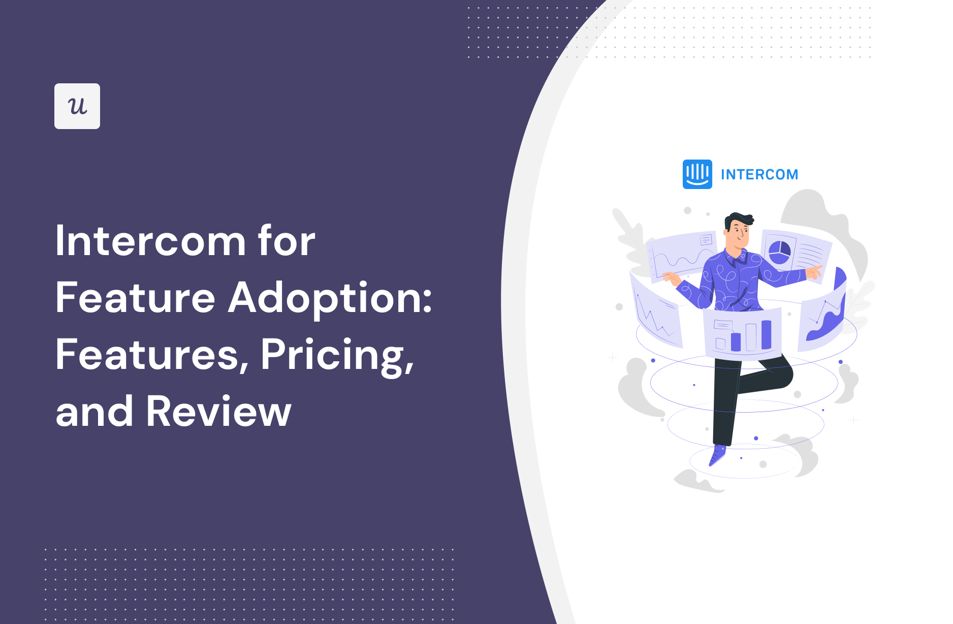 Intercom for Feature Adoption: Features, Pricing, and Review