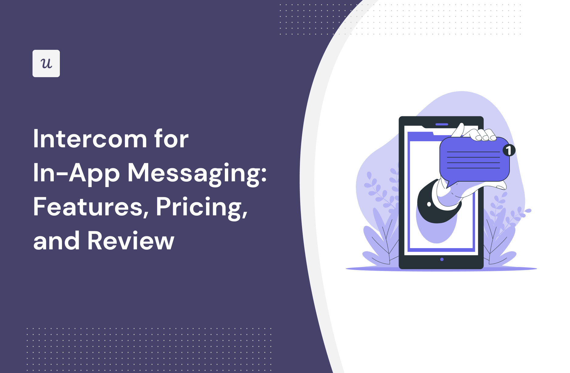 Intercom for In-app messaging: Features, Pricing, and Review