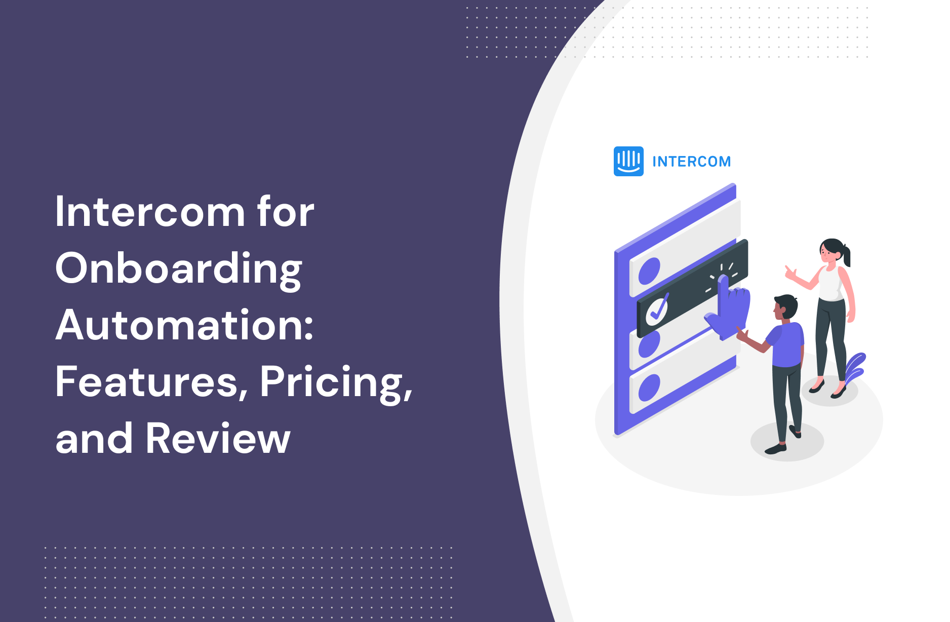 Intercom for Onboarding Automation: Features, Pricing, and Review