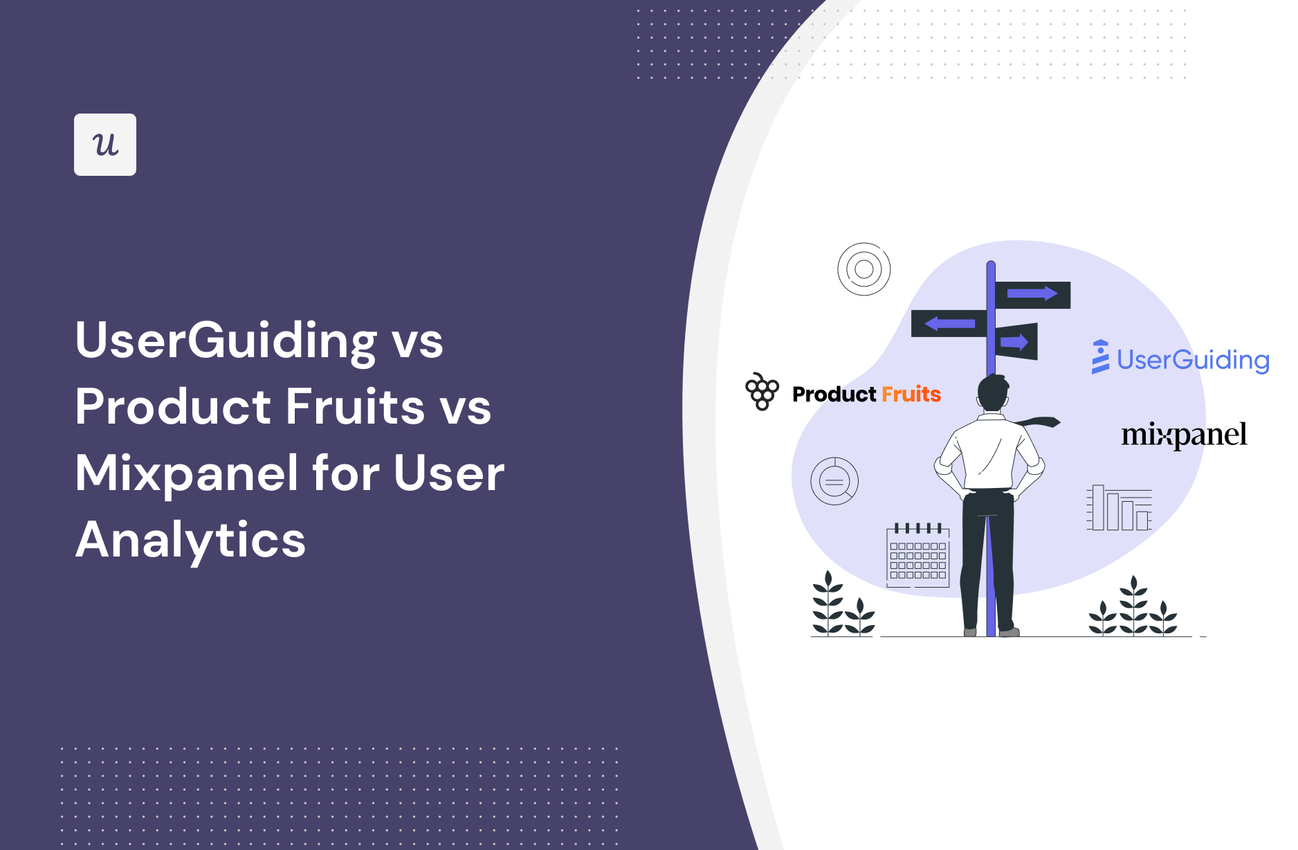 UserGuiding vs Product Fruits vs Mixpanel for User analytics