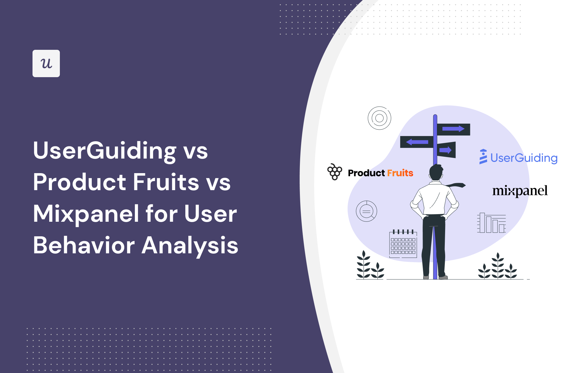UserGuiding vs Product Fruits vs Mixpanel for User Behavior Analysis