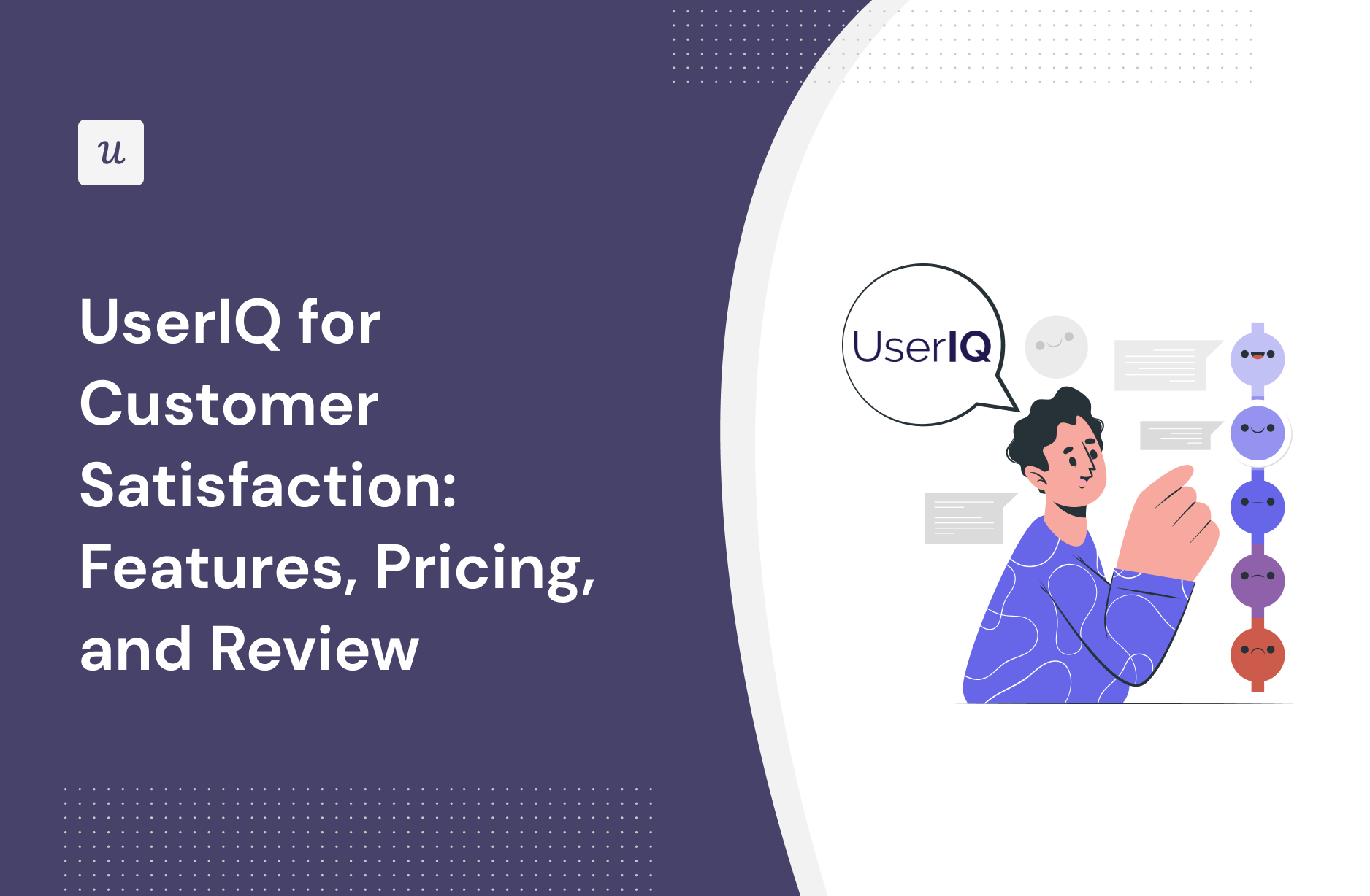 UserIQ for Customer Satisfaction: Features, Pricing, and Review