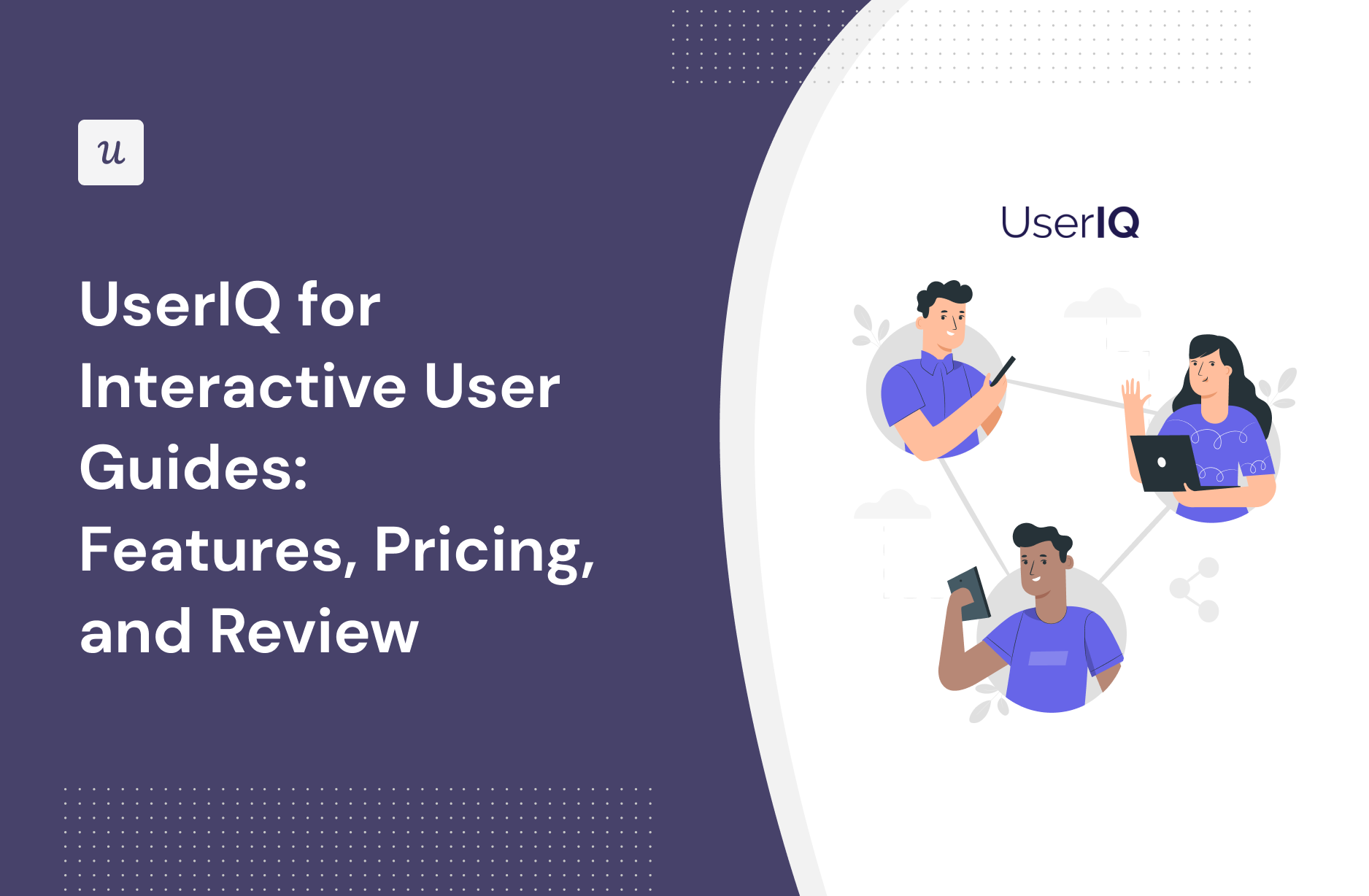 UserIQ for Interactive User Guides: Features, Pricing, and Review